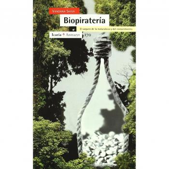 Biopiratería: El saqueo de la naturaleza y del conocimiento