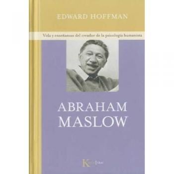 Abraham Maslow: Vida y enseñanzas del creador de la psicología humanista