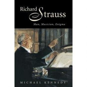 Richard Strauss: Hombre, Músico, Enigma - Biografía de Michael Kennedy en tapa dura