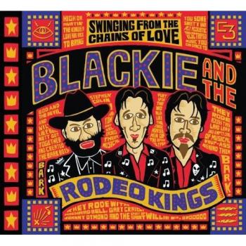 Swinging From The Chains - Blackie And The Rodeo Kings