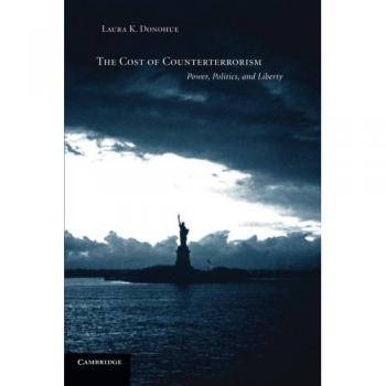 Counterterrorism Costs: Power, Politics, and Liberty - Paperback Edition