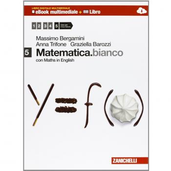 Matematica.bianco. Con Maths in english. Per le Scuole superiori. Con e-book. Con espansione online