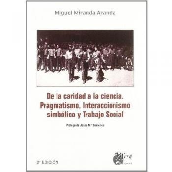 De al caridad a la ciencia: pragmatismo, interaccionismo simbólico y trabajo social