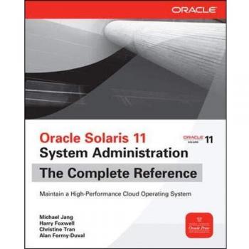 Oracle Solaris 11 System Administration The Complete Reference