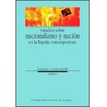 Estudios sobre nacionalismo y nación en la España contemporánea