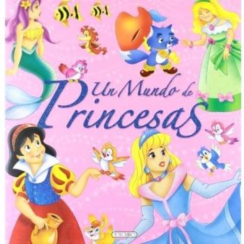 Un mundo de princesas - TODOLIBRO, EQUIPO