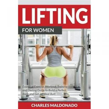 EmpowerLift: Women's Strength Training Guide by Charles Maldonado