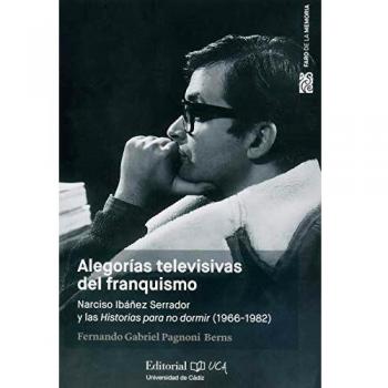 Alegorías televisivas del franquismo. Narciso Ibáñez Serrador y las historias para no dormir
