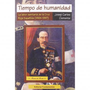 Tiempo de humanidad: La labor sanitaria de la Cruz Roja Española