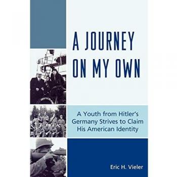 Journey in My Own: Youth from Hitler's Germany to American Identity - Memoir Book