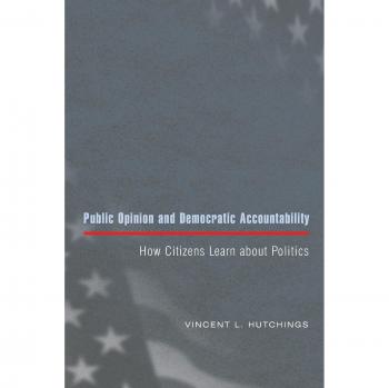 Public Opinion and Democratic Accountability: A Comprehensive Guide to Political Awareness and Citizen Engagement