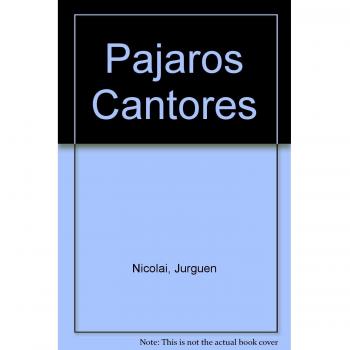 Pájaros cantores: Cómo conocerlos, clasificarlos y protegerlos. Clasificación mediante código de colores. Guía práctica de ecología ornitológica.