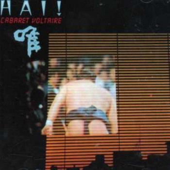 Hai! - Cabaret Voltaire