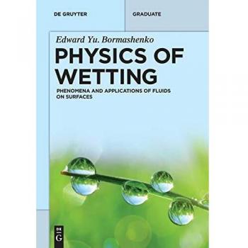 Physics of Wetting: Phenomena and Applications of Fluids on Surfaces