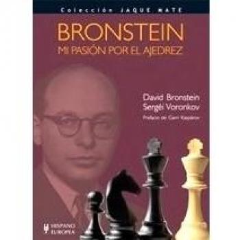Bronstein. Mi pasión por el ajedrez