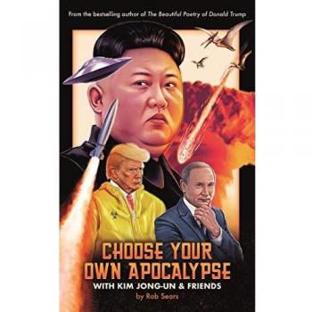 Elige Tu Propio Apocalipsis con Kim Jong-un y Amigos - Tapa Dura