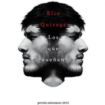 Los que sueñan - Premio Minotauro 2015: Premio Minotauro 2015