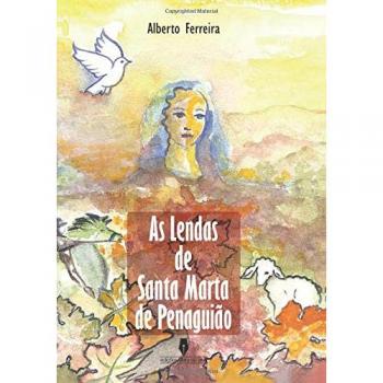 As Lendas De Santa Marta De Penaguião