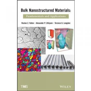Bulk Nanostructured Materials: Fundamentals and Applications