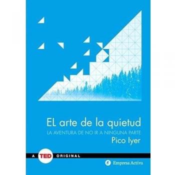 El arte de la quietud: La aventura de no ir a ninguna parte