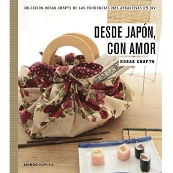 Rosas Crafts. Desde Japón, con amor: Colección Rosas Crafts de las tendencias más atractivas en Diy