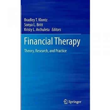 Financial Therapy: Comprehensive Guide to Theory, Research, and Practice