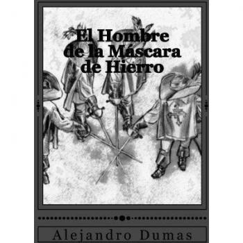 El Hombre de la Máscara de Hierro: Volume 4