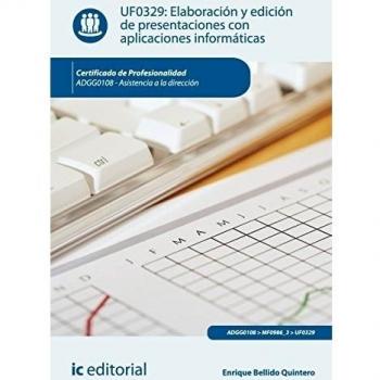 Elaboración y edición de presentaciones con aplicaciones informáticas. adgg0108 - asistencia a la dirección