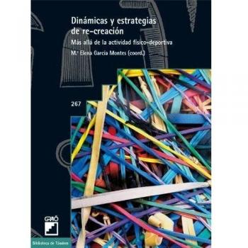Dinámicas Y Estrategias De Re-Creación: Más allá de la actividad físico-deportiva: 267