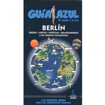BERLÍN: BERLÍN GUÍA AZUL - Ledrado, Paloma; Mazarrasa, Luis; Ruiz, Inés