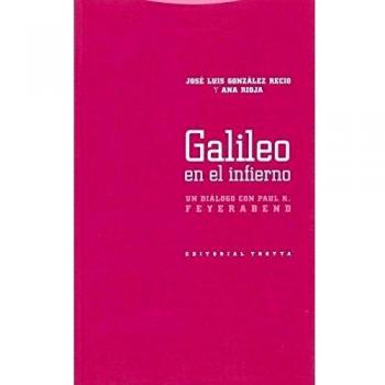 Galileo En El Infierno. Un Diálogo Con Paul K. Feyerabend