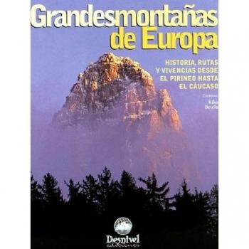 Grandes montañas de Europa: historia, rutas y vivencias desde el Pirineo hasta el Cáucaso