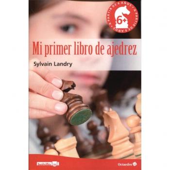 Mi primer libro de ajedrez: - Sylvain Landry -