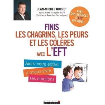 Emotional Freedom Techniques for Children: Overcoming Grief, Fear, and Anger