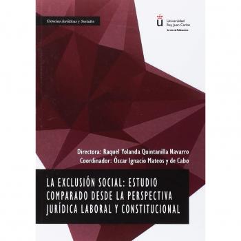 La exclusión social: estudio comparado desde la perspectiva jurídica laboral y constitucional