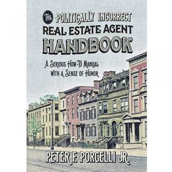 Manual del Agente Inmobiliario Políticamente Incorrecto: Guía Seria con un Toque de Humor