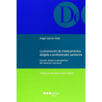 La promoción de medicamentos dirigida a profesionales sanitarios: Estudio desde la perspectiva del Derecho mercantil