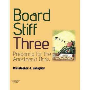 Anesthesia Oral Exam Prep: Board Stiff - Expert Consult (Online & Print)