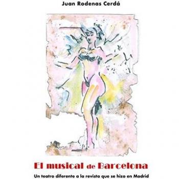 El musical de Barcelona: Un teatro diferente a la revista que se hizo en Madrid