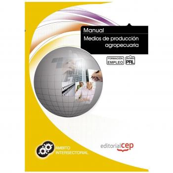 Manual Medios de producción agropecuaria. Formación para el empleo