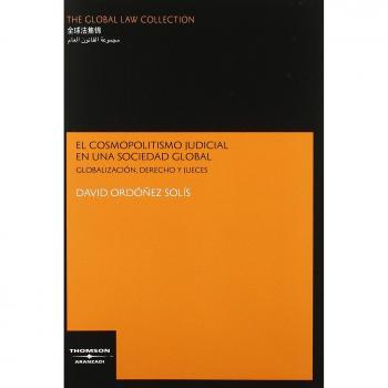 El cosmopolitismo judicial en una sociedad global - Globalización, Derecho y Jueces