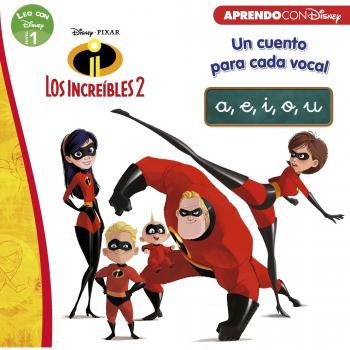 Los Increíbles 2. Un cuento para cada vocal: a, e, i, o, u - Disney