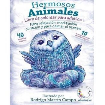 Libro de Colorear para Adultos Contra El Stress: Hermosos Animales - Para Relajación, Meditación, Curación Y Para Calmar El Stress: 1