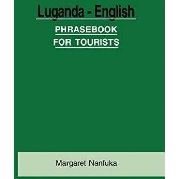 Luganda-English Phrase Book for Tourists