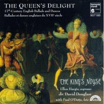 The Queen'S Delight - David Douglass Ellen Hargis The King's Noyse Paul O'dette