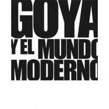 Goya y el mundo moderno