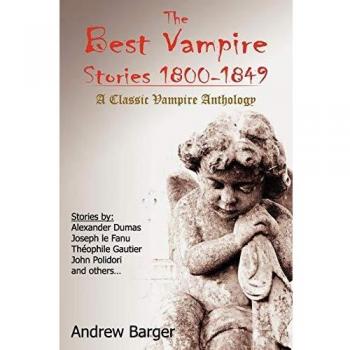 The Best Vampire Stories 1800-1849: A Classic Vampire Anthology