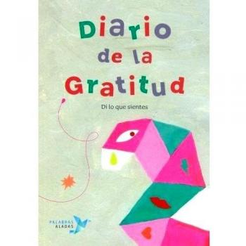 Diario de la gratitud. Di lo que sientes - Núñez Pereira, Cristina; Valcárcel, Rafael R.