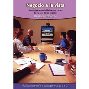 Negocio a la vista - Libro + DVD: Reportajes con actividades para cursos de espanol de los negocios