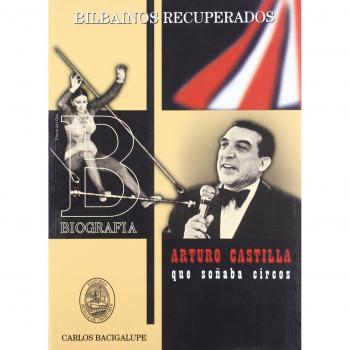 Arturo Castilla, Que Soñaba Circos